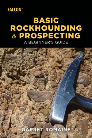 Cover of the book Basic Rockhounding and Prospecting by Brew Davis, Jennifer Pharr Davis