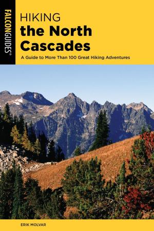 Cover of the book Hiking the North Cascades by Johnny Molloy