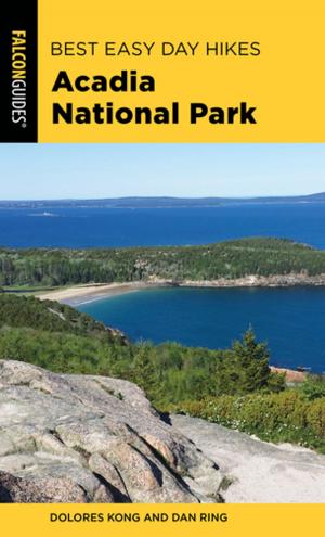 Cover of the book Best Easy Day Hikes Acadia National Park by Tracy Salcedo