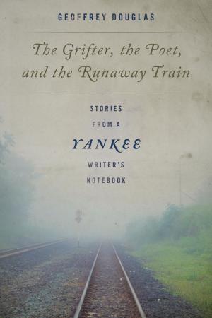 Book cover of The Grifter, the Poet, and the Runaway Train