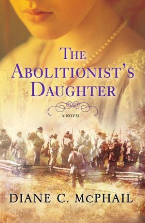 Cover of the book The Abolitionist's Daughter by Rachel McGrath