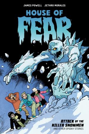 Cover of the book House of Fear: Attack of the Killer Snowmen and Other Stories by Duane Swierczynski