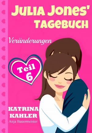Cover of the book Julia Jones' Tagebuch - Teil 6 - Veränderungen by Claudio Ruggeri