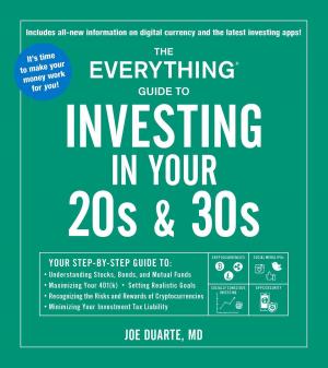 Cover of the book The Everything Guide to Investing in Your 20s & 30s by Adams Media