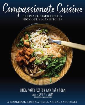 Cover of the book Compassionate Cuisine by Laura Childs, Jennifer Megyesi, Jessie Shiers, Kate Rowinski, Michael Levatino, Audrey Levatino