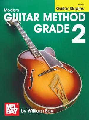 Cover of the book Modern Guitar Method Grade 2: Guitar Studies by William Bay