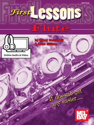 Cover of the book First Lessons Flute by William Bay