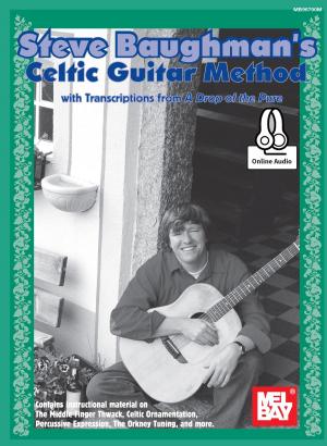 Cover of the book Steve Baughman's Celtic Guitar Method by Kim Robertson