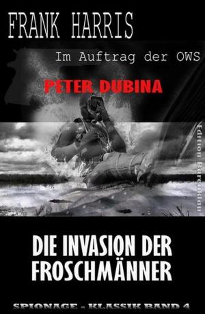 Cover of the book Die Invasion der Froschmänner by Alfred Bekker, Henry Rohmer