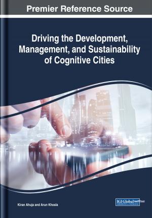 Cover of the book Driving the Development, Management, and Sustainability of Cognitive Cities by 