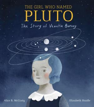 Cover of the book The Girl Who Named Pluto by Laura Peyton Roberts