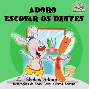 Cover of the book Adoro Escovar os Dentes by Shelley Admont, KidKiddos Books
