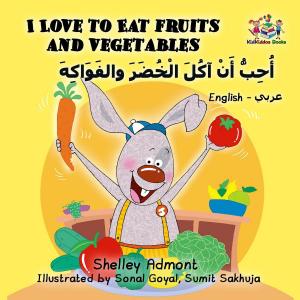Cover of the book I Love to Eat Fruits and Vegetables by Shelley Admont, S.A. Publishing