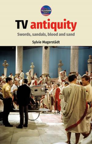 Cover of the book TV antiquity by Phillipp R. Schofield