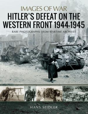 bigCover of the book Hitler’s Defeat on the Western Front, 1944–1945 by 