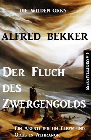 Cover of the book Der Fluch des Zwergengolds by Alfred Bekker, A. F. Morland, Pete Hackett