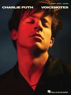 Cover of the book Charlie Puth - Voicenotes Songbook by Hal Leonard Corp.