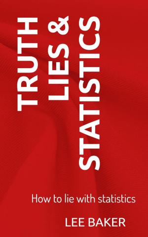 Cover of the book Truth, Lies & Statistics by MaryAnn Diorio