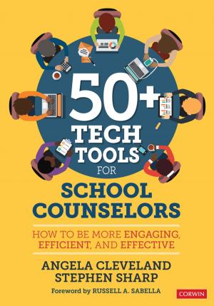 Cover of the book 50+ Tech Tools for School Counselors by Vidya Rajiv Yeravdekar, Gauri Tiwari