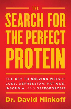 Cover of the book The Search for the Perfect Protein by Tucker Max, Zach Obront