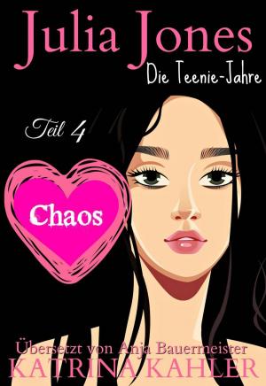 Cover of Julia Jones Die Teenie-Jahre - Teil 4 - Chaos