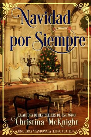 Cover of the book Navidad por Siempre by L.K. Campbell