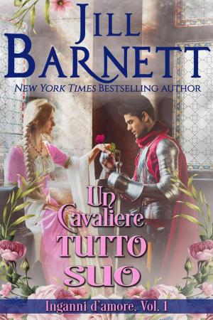 Cover of the book Un cavaliere tutto suo by Lucy Morton