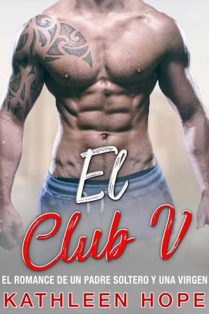 Cover of the book El Club V by Marion Lennox