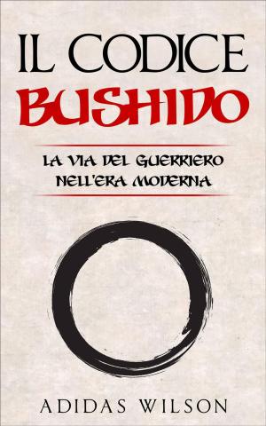 Cover of the book Il Codice Bushido by Adidas Wilson