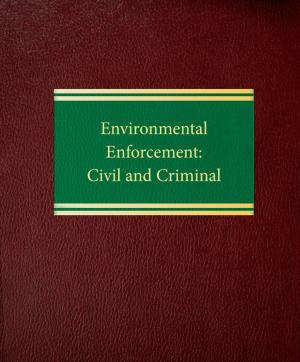 Cover of the book Environmental Enforcement: Civil and Criminal by Richard F. Duncan