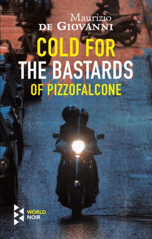 Cover of the book Cold for the Bastards of Pizzofalcone by Joseph Rousell
