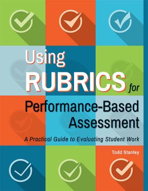 Cover of the book Using Rubrics for Performance-Based Assessment by Sheryl Berk, Carrie Berk