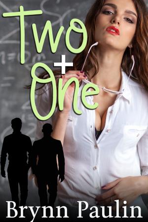 Cover of the book Two Plus One by Brynn Paulin