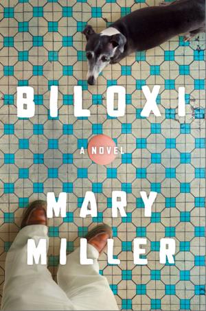 Book cover of Biloxi: A Novel