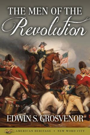 Cover of the book The Men of the Revolution by George B. Tindall