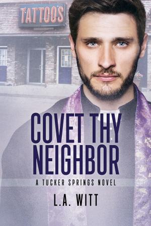 Cover of the book Covet Thy Neighbor by TJ Klune
