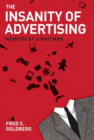 Cover of the book The Insanity of Advertising by Tom Gardiner