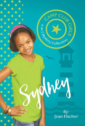 Cover of the book Camp Club Girls: Sydney by Katherine Anne Douglas