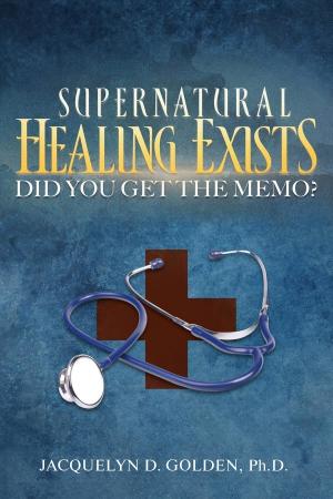 bigCover of the book Supernatural Healing Exists by 