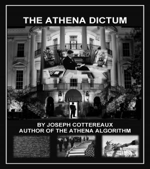Cover of the book The Athena Dictum by J.D. Raisor