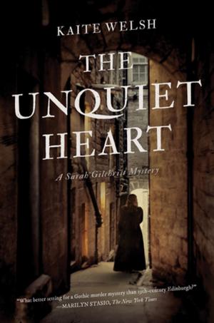 Cover of the book The Unquiet Heart: A Sarah Gilchrist Mystery (Sarah Gilchrist Mysteries) by Aoife Clifford