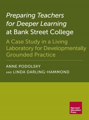 Cover of the book Preparing Teachers for Deeper Learning at Bank Street College by Maria E. Hyler, Akeelah Harrell, Steven K. Wojcikiewicz