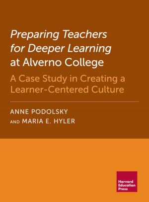 Cover of the book Preparing Teachers for Deeper Learning at Alverno College by Thomas Hehir, Laura A. Schifter, Wendy S. Harbour