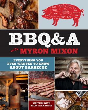 Cover of the book BBQ&A with Myron Mixon by Lisa Peterson, Denis O'Hare