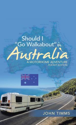 Cover of the book Should I “Go Walkabout” in Australia by Shawkat Al-Rubaie. Al-Rubaie