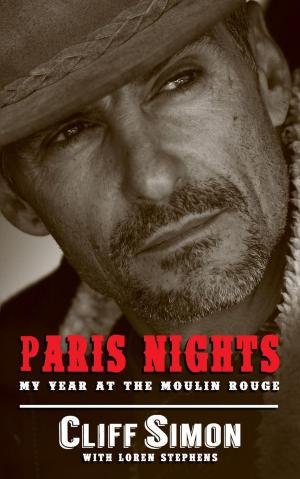 Cover of the book Paris Nights My Year at the Moulin Rouge by Geoff King