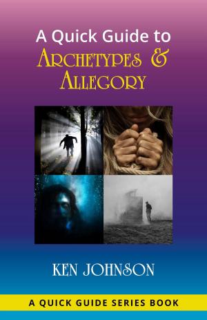 Cover of the book A Quick Guide to Archetypes & Allegory by Stan Shadick