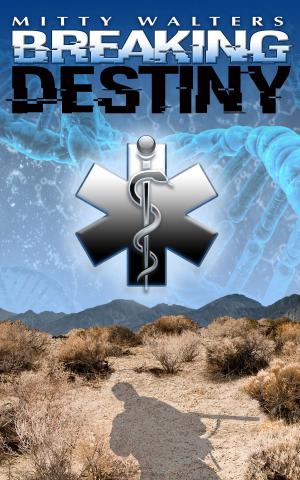 Cover of the book Breaking Destiny by Michael R. Hicks