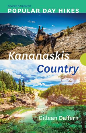 Cover of the book Popular Day Hikes: Kananaskis Country — Revised & Updated by Gerry Shea