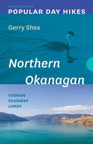 Cover of Popular Day Hikes: Northern Okanagan — Revised & Updated